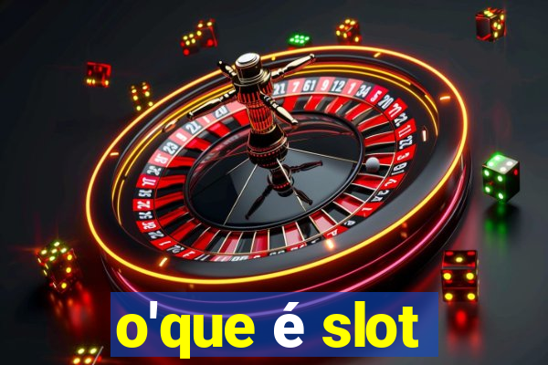 o'que é slot