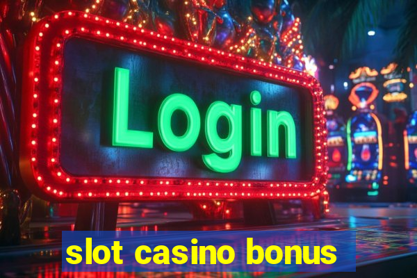 slot casino bonus