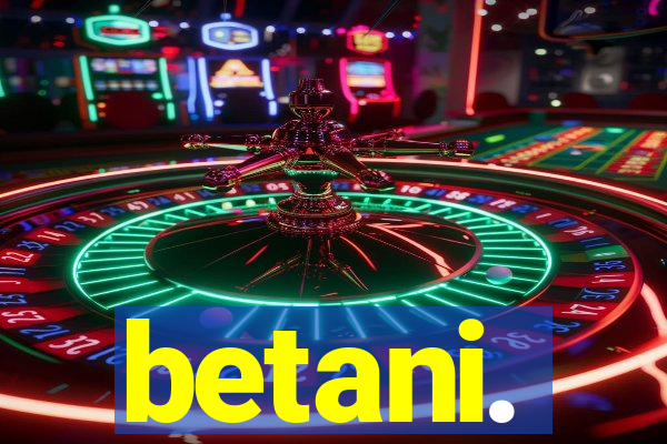 betani.