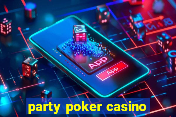 party poker casino