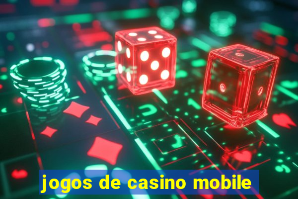 jogos de casino mobile