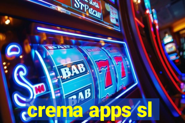 crema apps sl