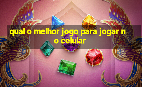 qual o melhor jogo para jogar no celular