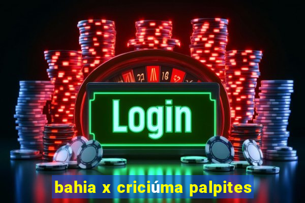 bahia x criciúma palpites