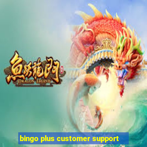 bingo plus customer support