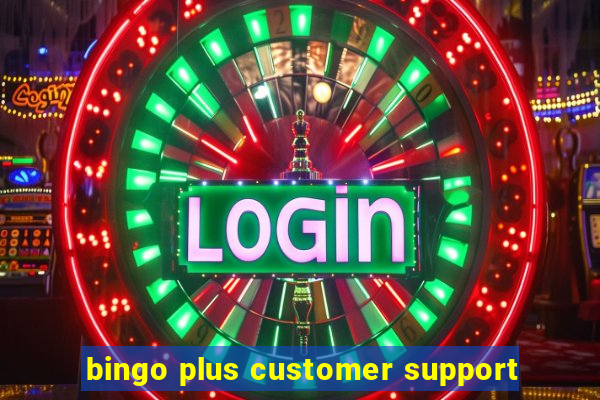 bingo plus customer support