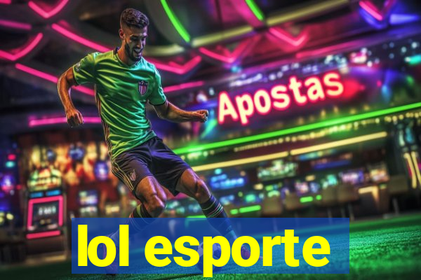 lol esporte