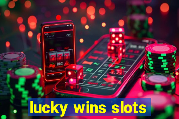 lucky wins slots