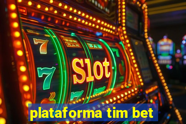 plataforma tim bet