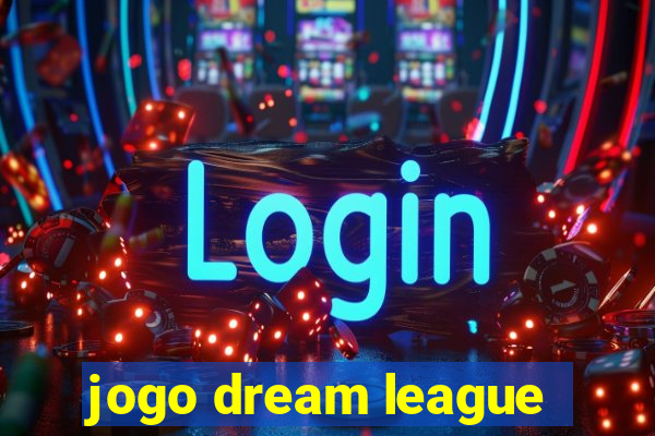 jogo dream league