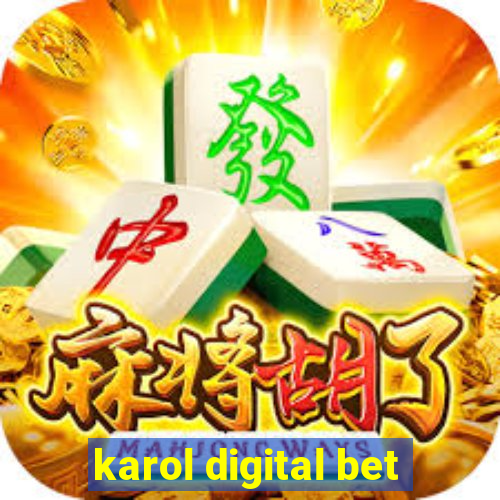 karol digital bet