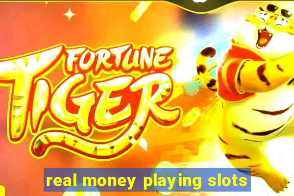 real money playing slots