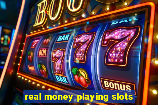 real money playing slots