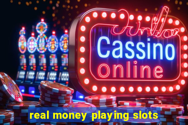 real money playing slots