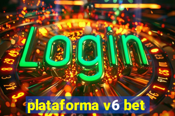 plataforma v6 bet