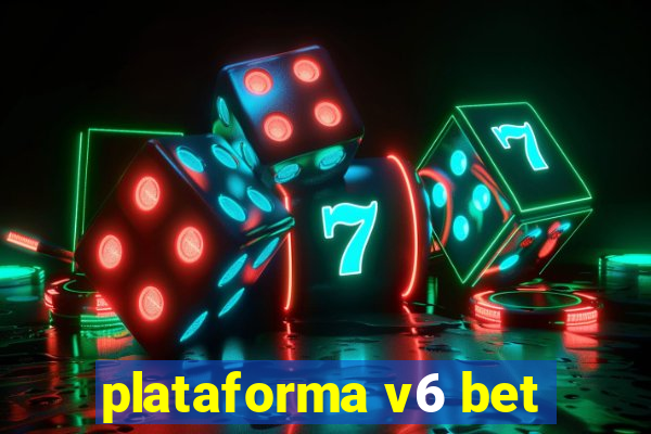 plataforma v6 bet