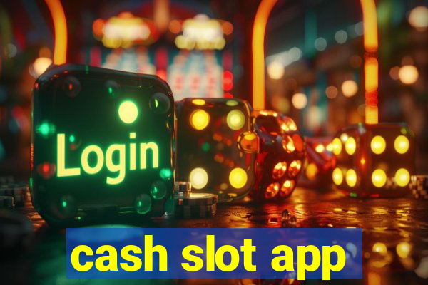 cash slot app