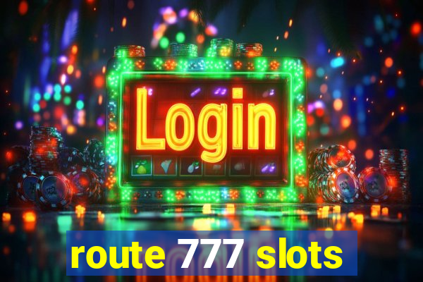 route 777 slots