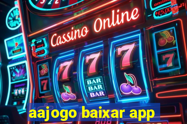 aajogo baixar app