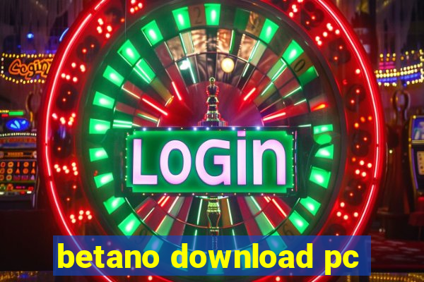 betano download pc