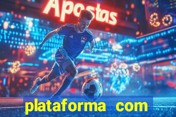 plataforma com bonus de cadastro gratis