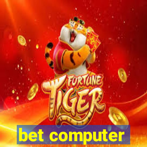 bet computer