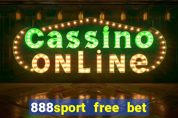 888sport free bet no deposit bonus