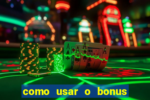 como usar o bonus de cassino da 1win