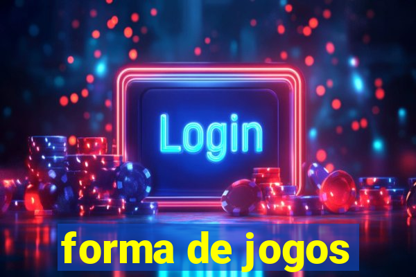 forma de jogos