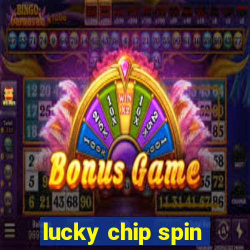 lucky chip spin