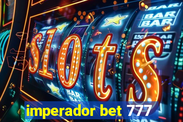 imperador bet 777