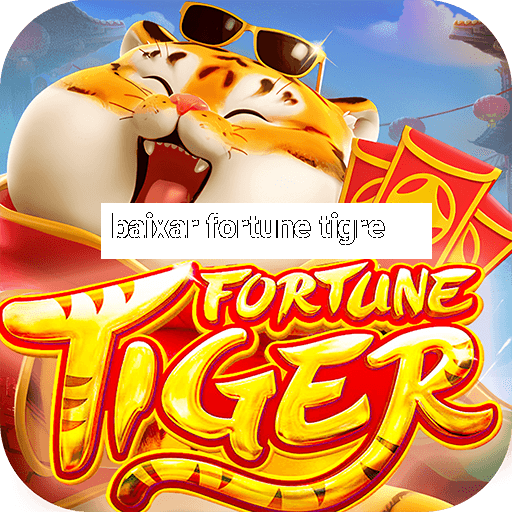 baixar fortune tigre