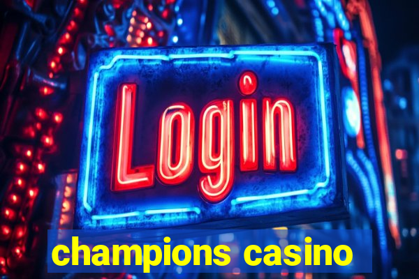 champions casino