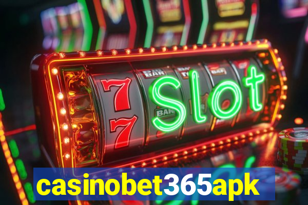 casinobet365apk