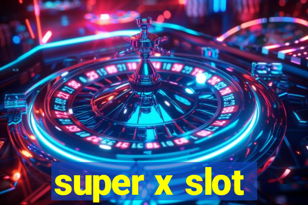 super x slot