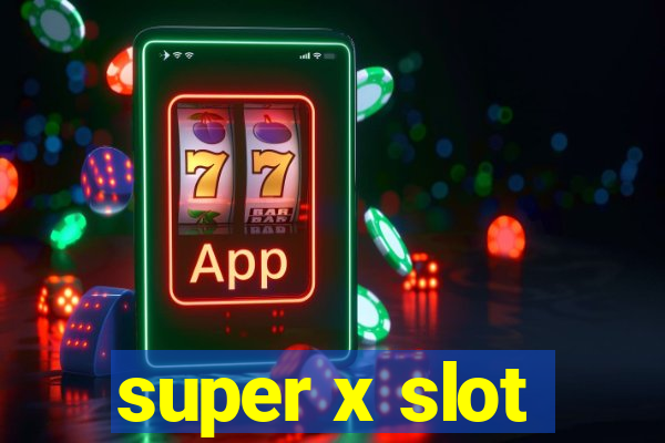 super x slot