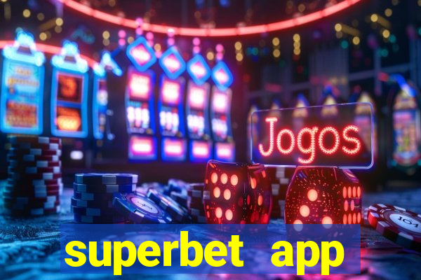 superbet app download apk