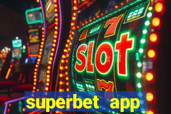 superbet app download apk