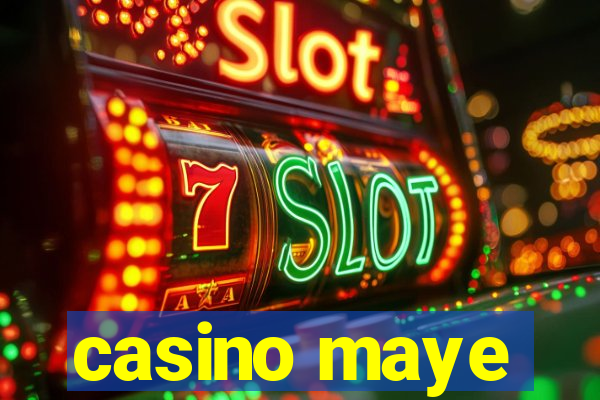 casino maye