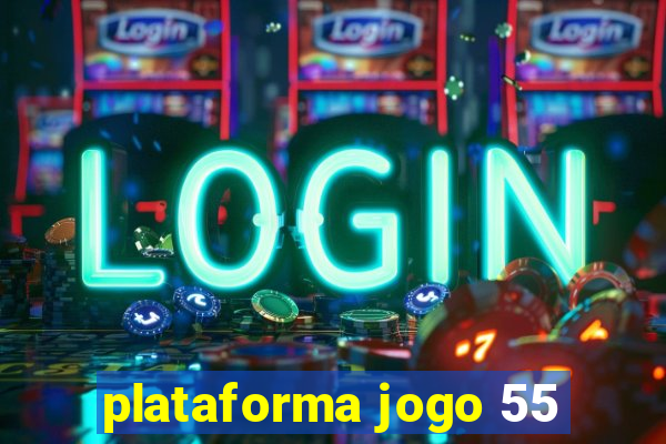 plataforma jogo 55