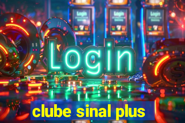 clube sinal plus