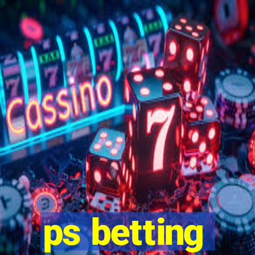 ps betting