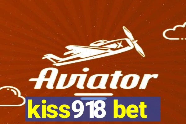 kiss918 bet