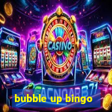 bubble up bingo