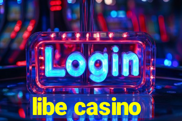 libe casino