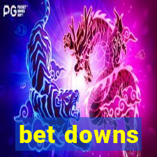 bet downs