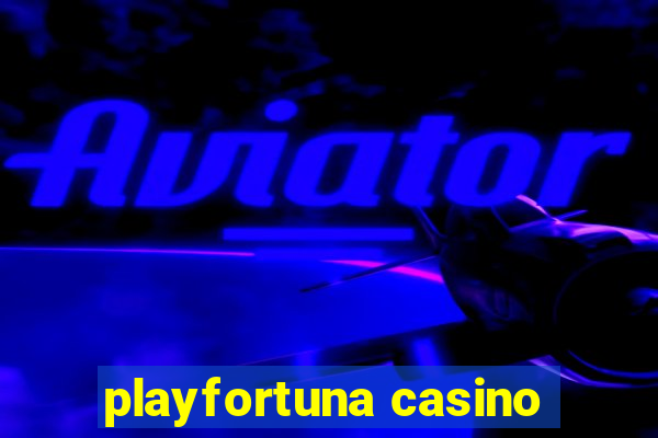 playfortuna casino