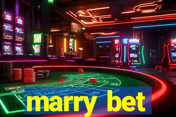 marry bet