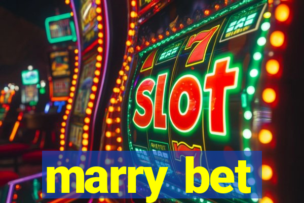 marry bet