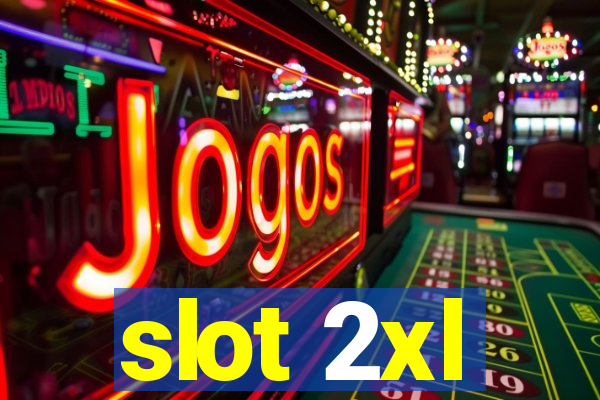 slot 2xl